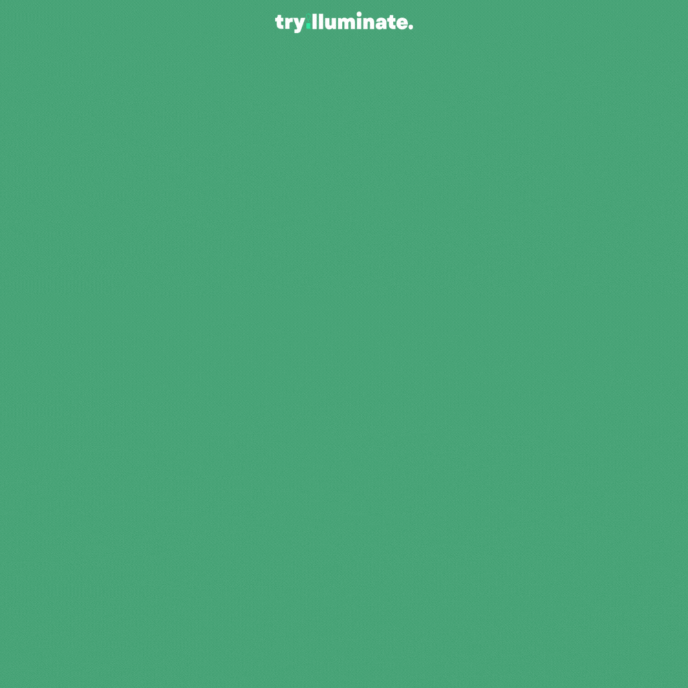 A vibrant green background with the text "try. illuminate." in a modern font at the top, encouraging exploration or creativity.